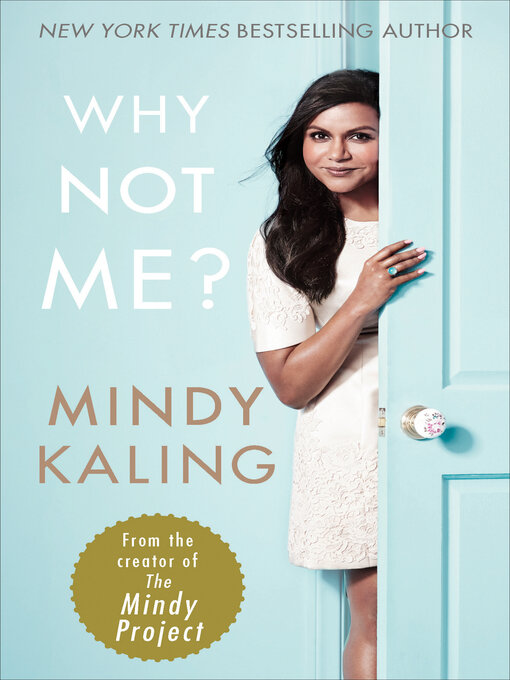 Title details for Why Not Me? by Mindy Kaling - Wait list